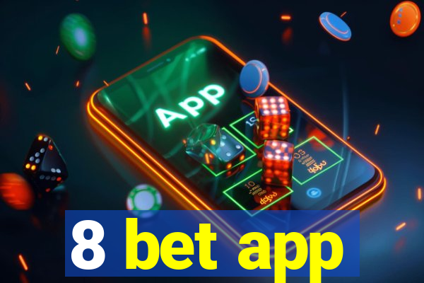 8 bet app